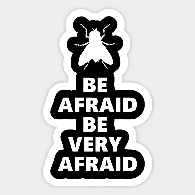 Be Afraid Sticker by flimflamsam